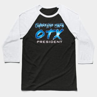 OTX President Shoreline Mafia by Hella Wave Baseball T-Shirt